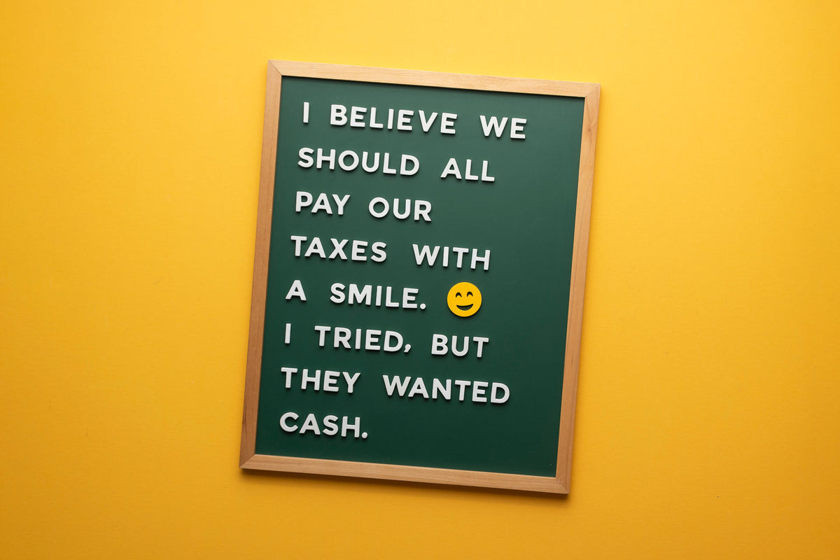 16 Funny Letter Board Quotes About Paying Taxes