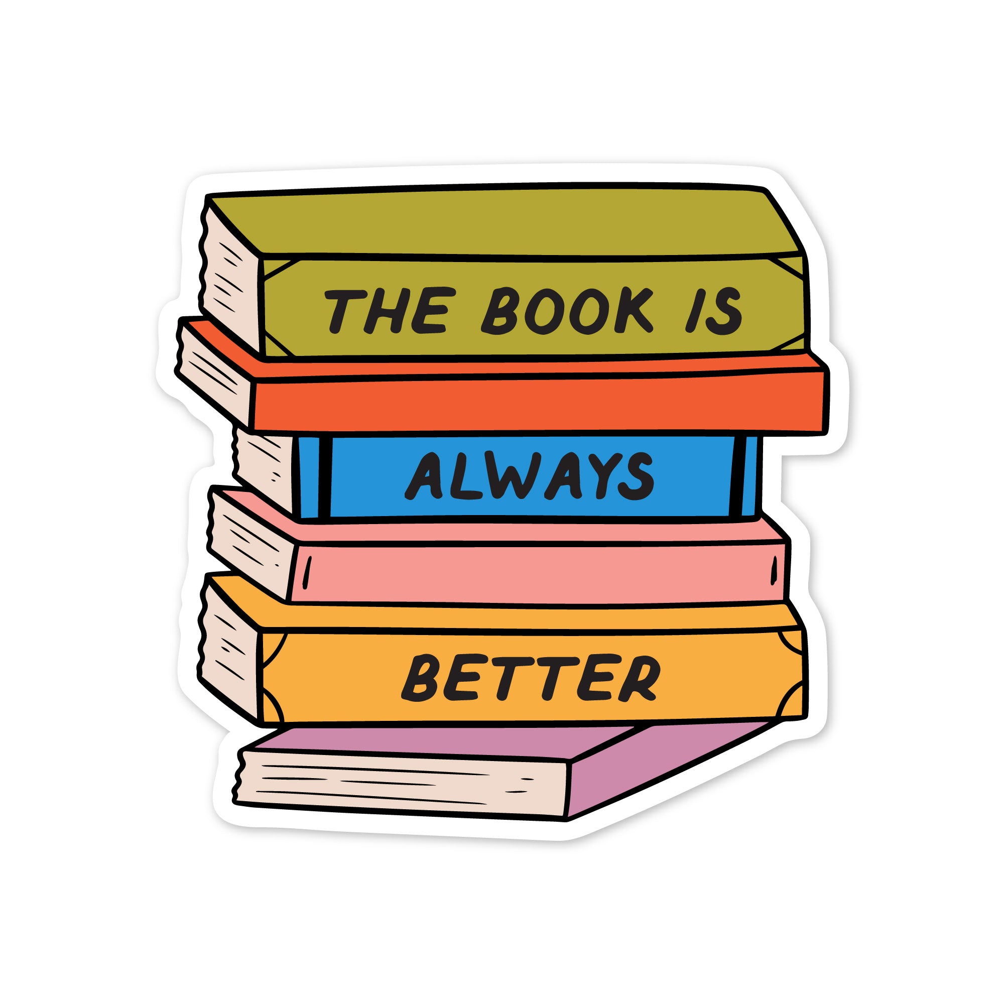 The Book is Always Better Book Stack Sticker – The Type Set Co.