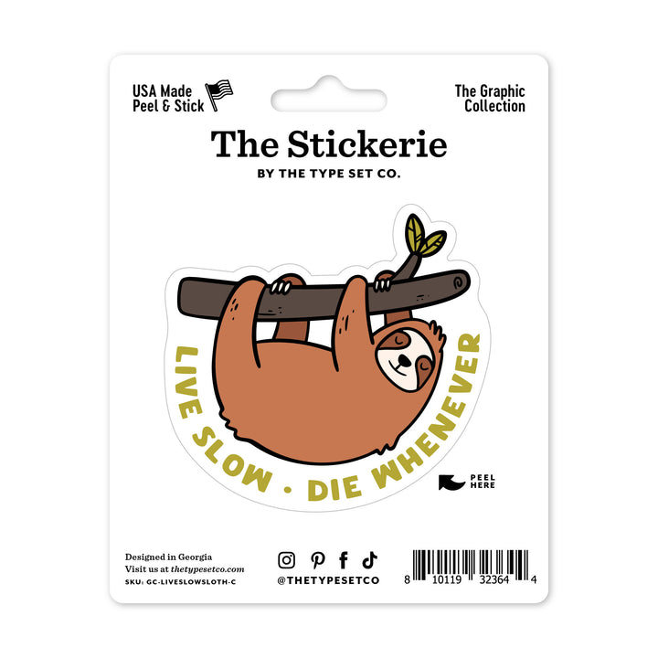 Live Slow Die Whenever Sloth Sticker