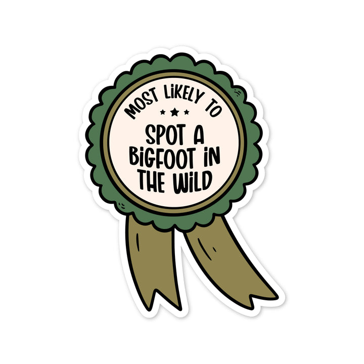 Most Likely to Spot a Bigfoot in the Wild Sticker