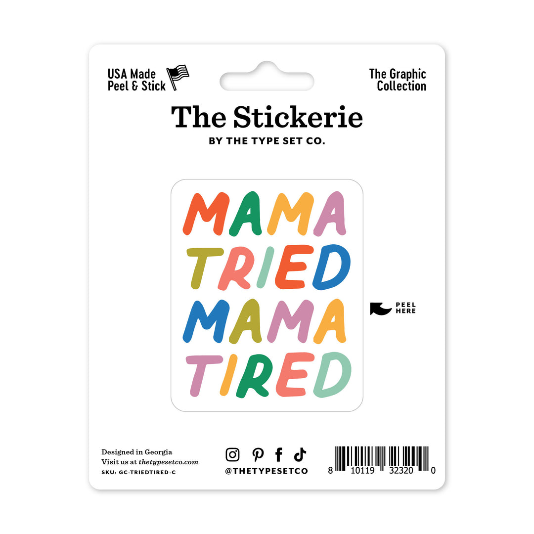 Mama Tried Mama Tired Sticker