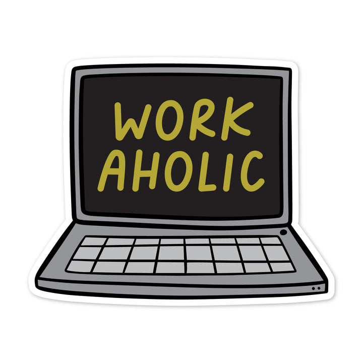 Workaholic Computer Sticker