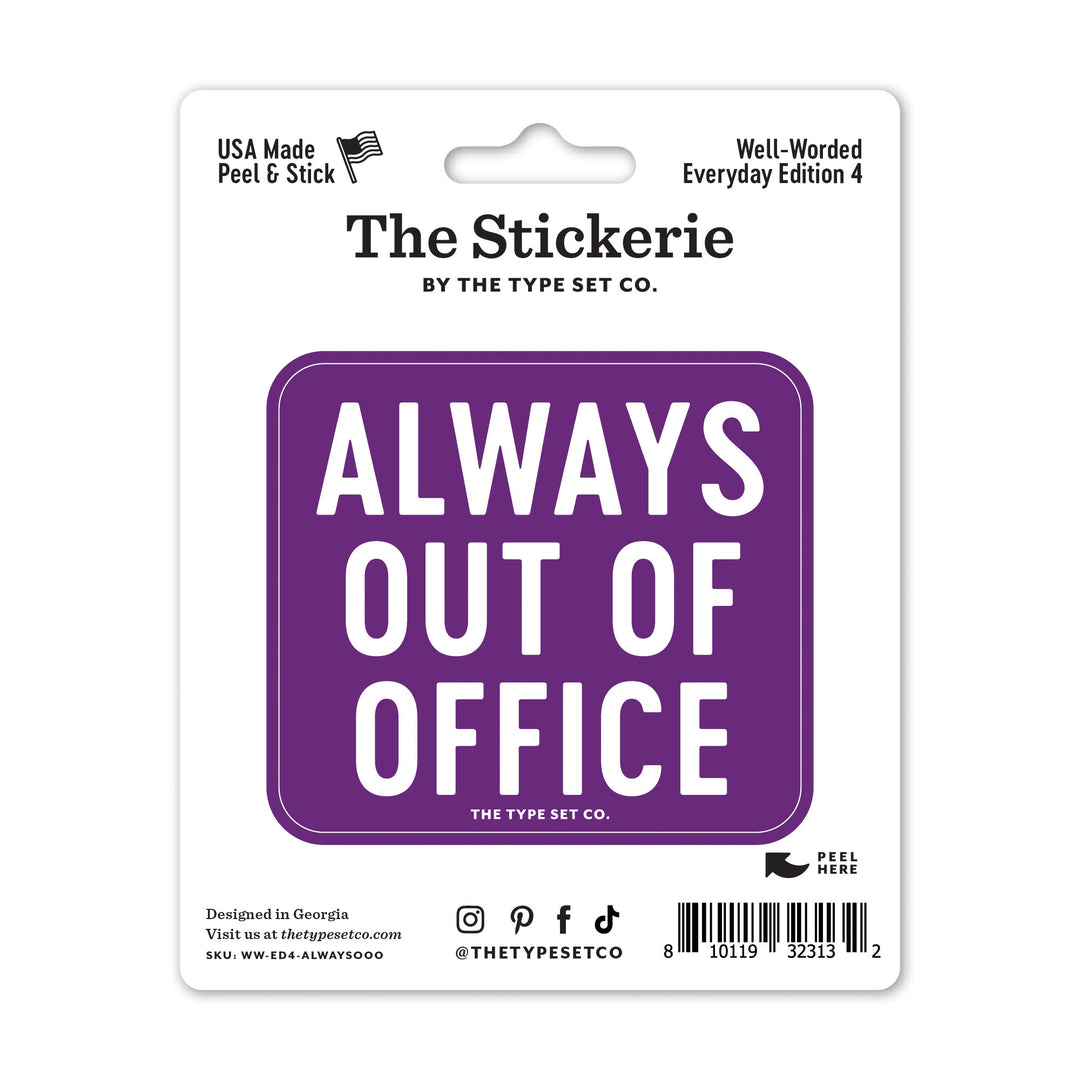 "Always out of office" Vinyl Sticker