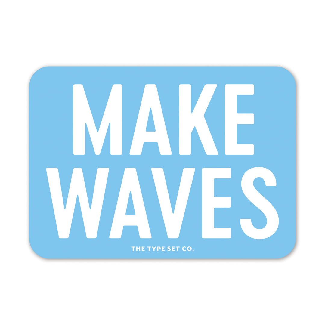 "Make Waves" Vinyl Sticker