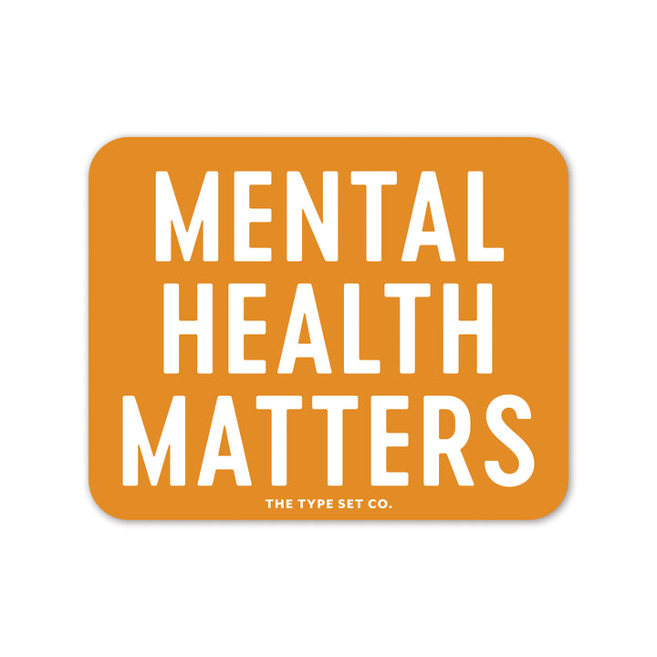 "Mental Health Matters" Vinyl Sticker