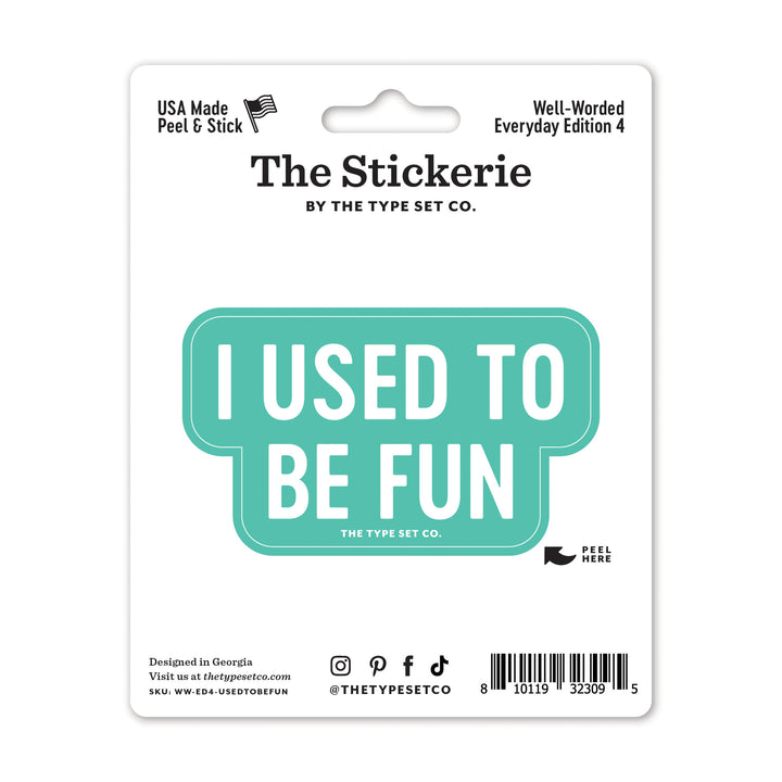 "I used to be fun" Vinyl Sticker