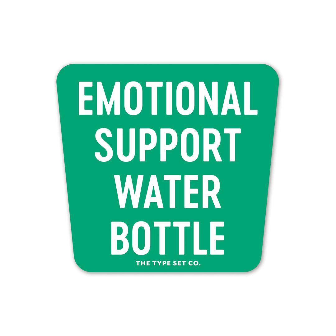 "Emotional Support Water Bottle" Vinyl Sticker