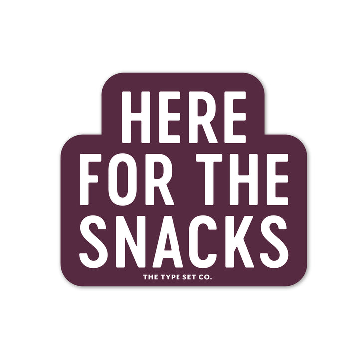 "Here for the snacks" Vinyl Sticker
