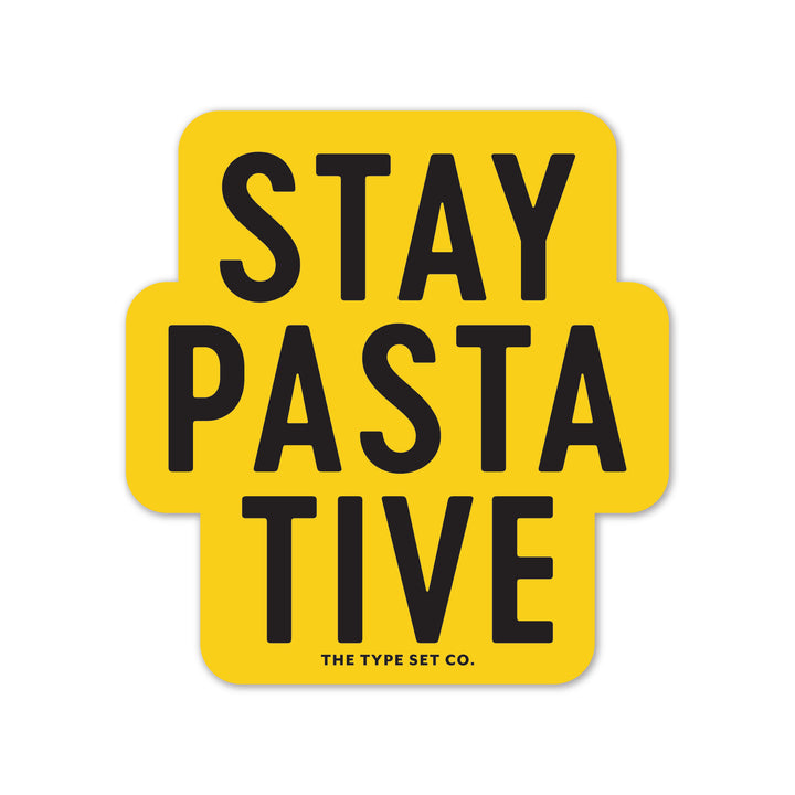 "Stay Pastative" Vinyl Sticker