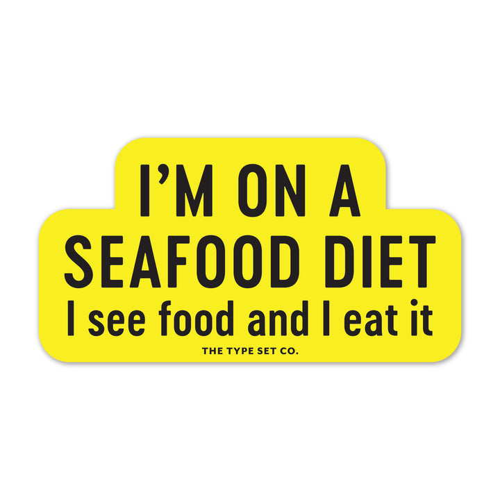 "I'm on a seafood diet" Vinyl Sticker