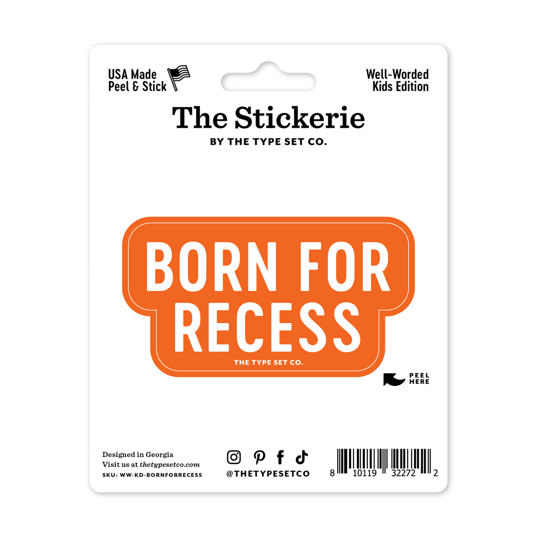 "Born for recess" Vinyl Sticker