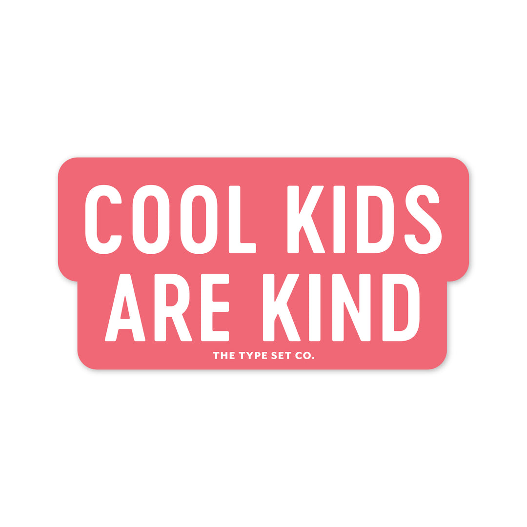 "Cool kids are kind" Vinyl Sticker