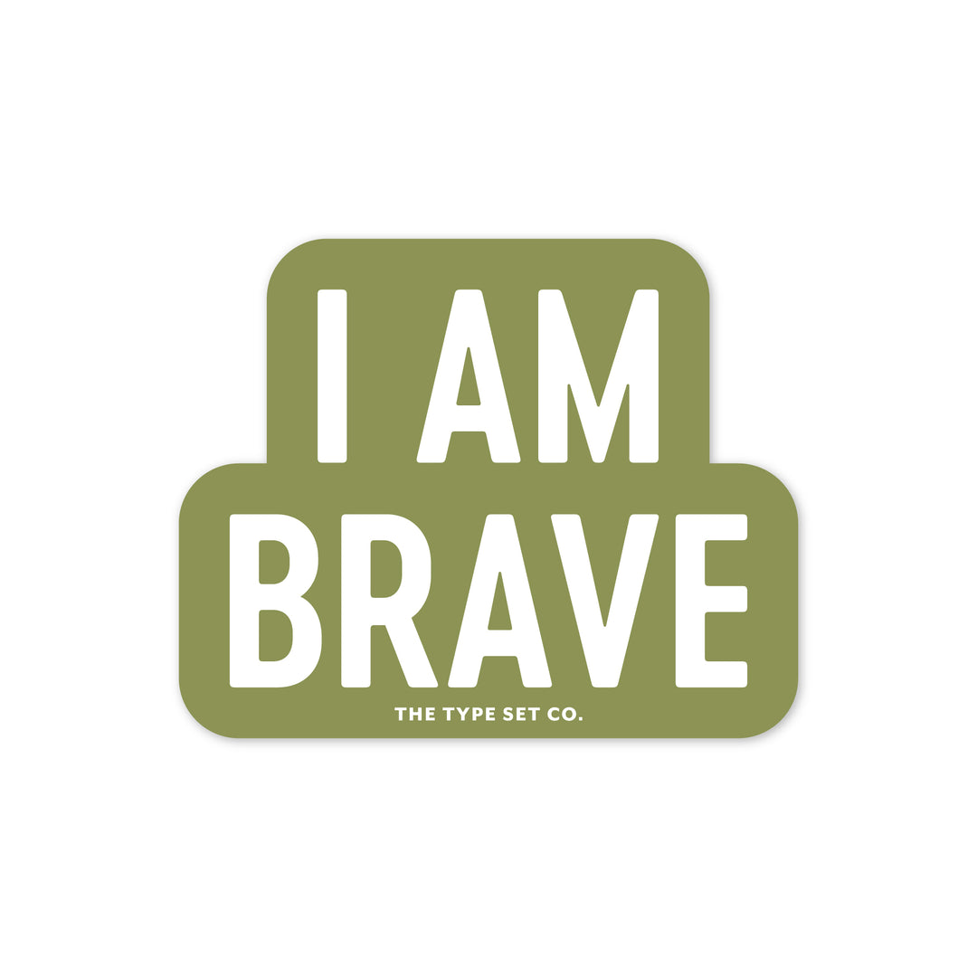 "I am brave" Vinyl Sticker