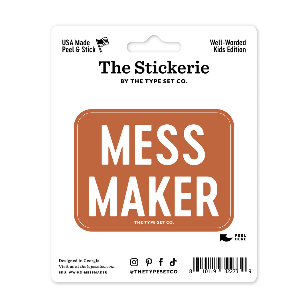 "Mess Maker" Vinyl Sticker
