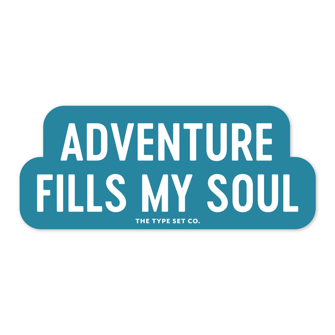 "Adventure Fills My Soul" Vinyl Sticker