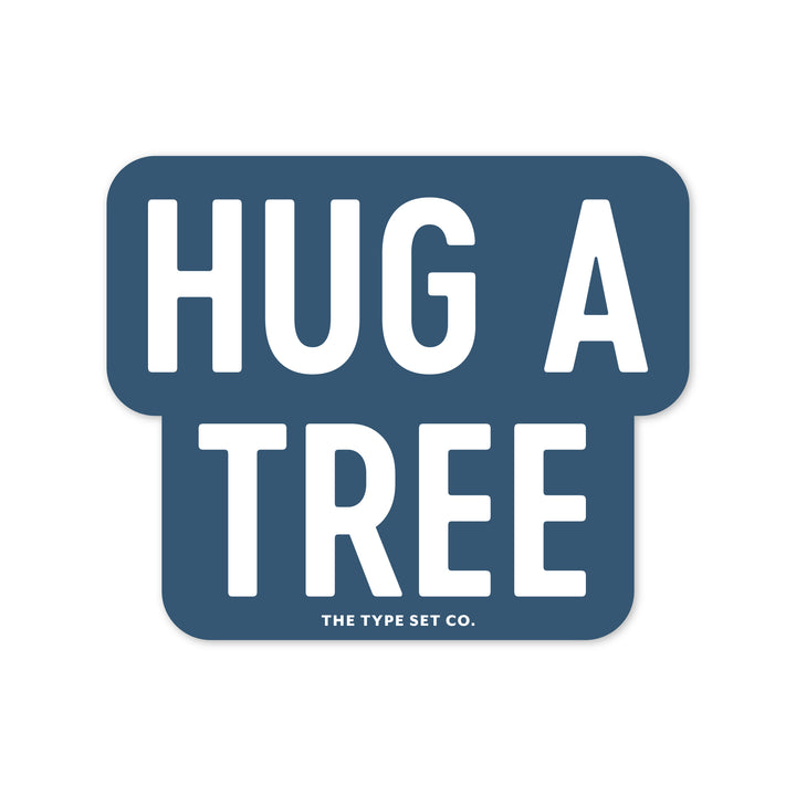 "Hug a tree" Vinyl Sticker