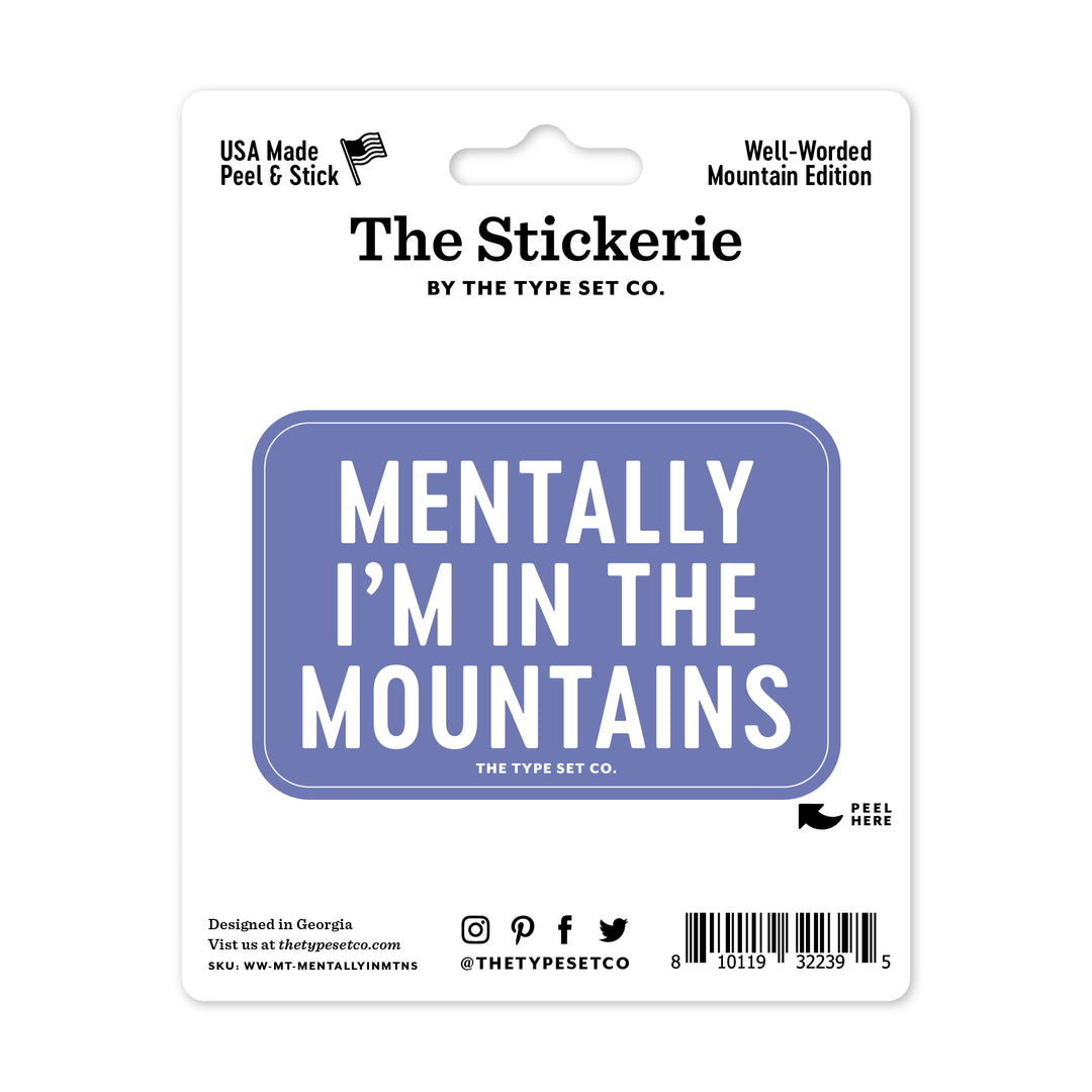 "Mentally I'm in the Mountains" Vinyl Sticker