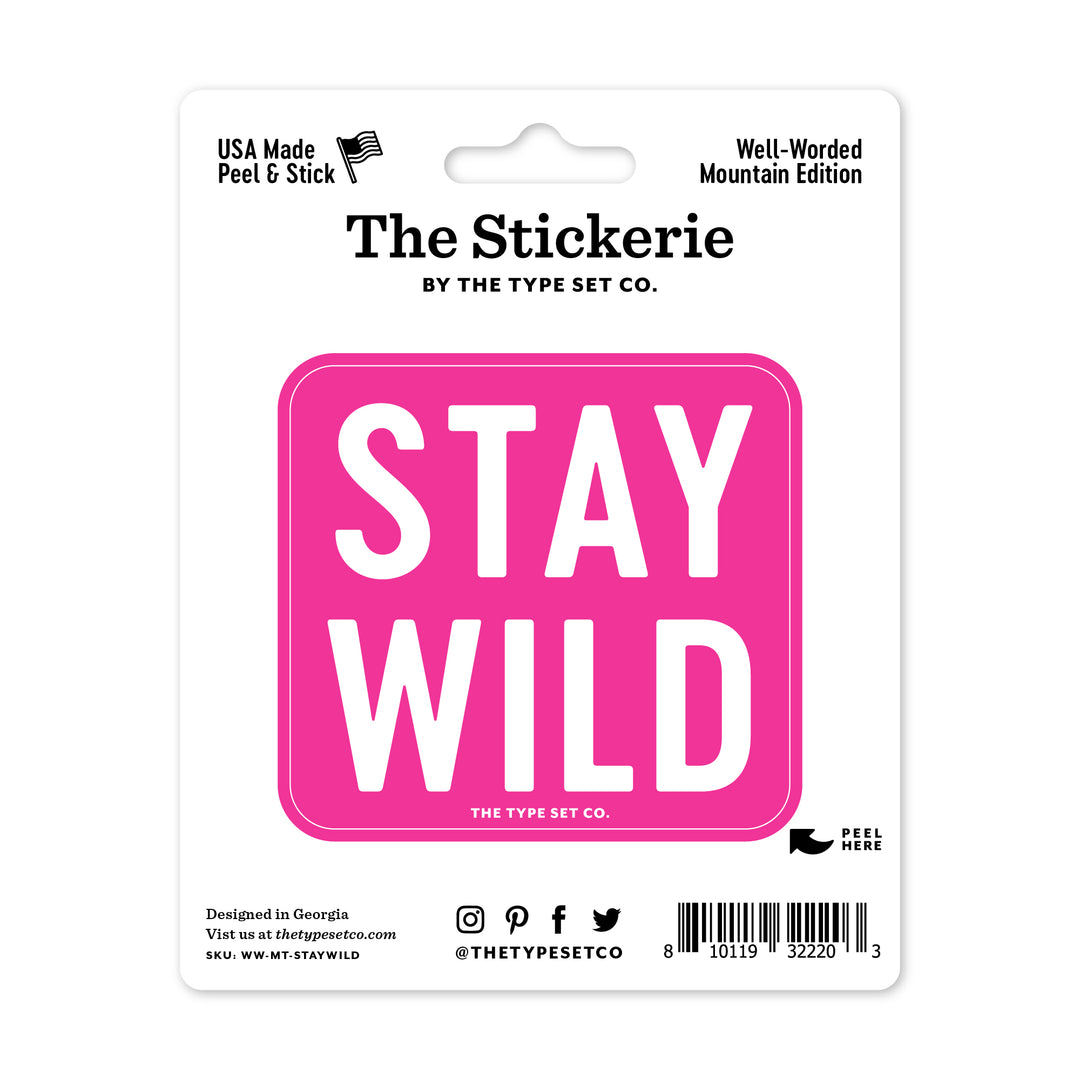 "Stay Wild" Vinyl Sticker