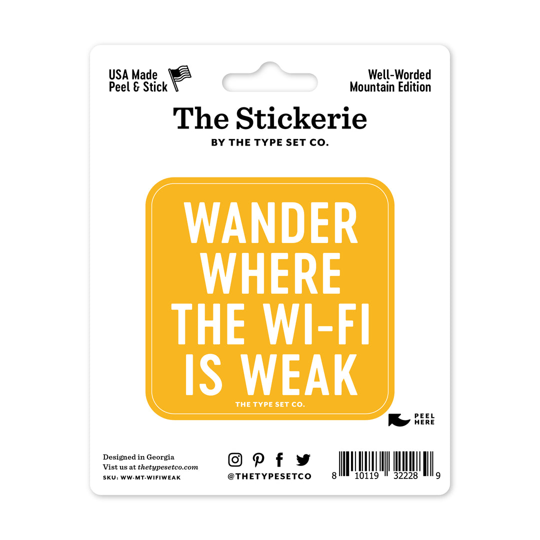 "Wander where the wi-fi is weak" Vinyl Sticker