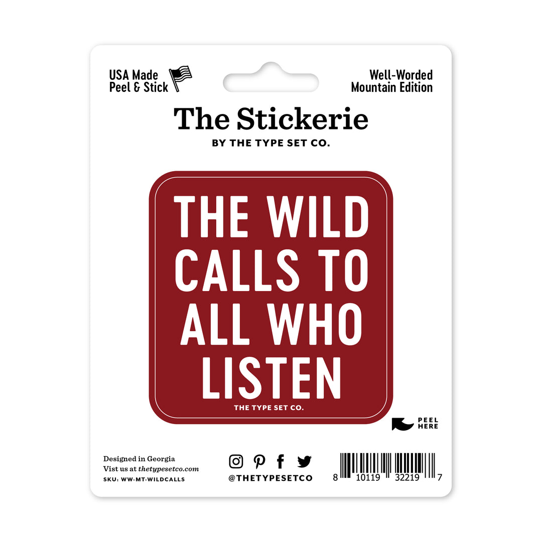 "The wild calls to those who listen" Vinyl Sticker