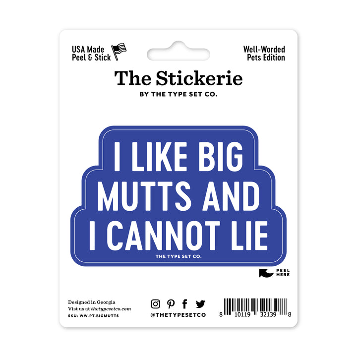 "I like big mutts and I cannot lie" Vinyl Sticker