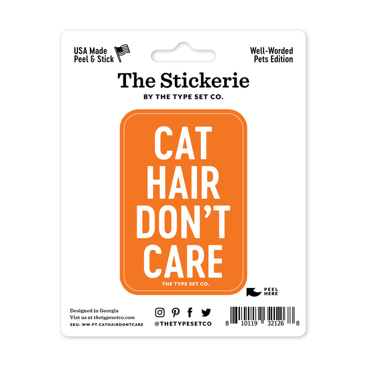 "Cat hair don't care" Vinyl Sticker