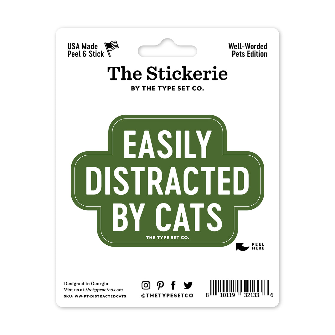 "Easily distracted by cats" Vinyl Sticker