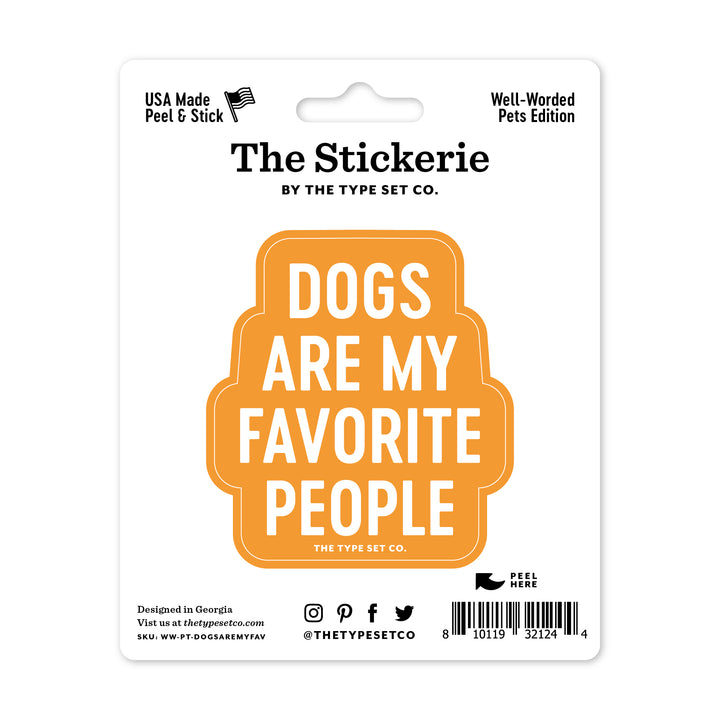 "Dogs are my favorite people" Vinyl Sticker
