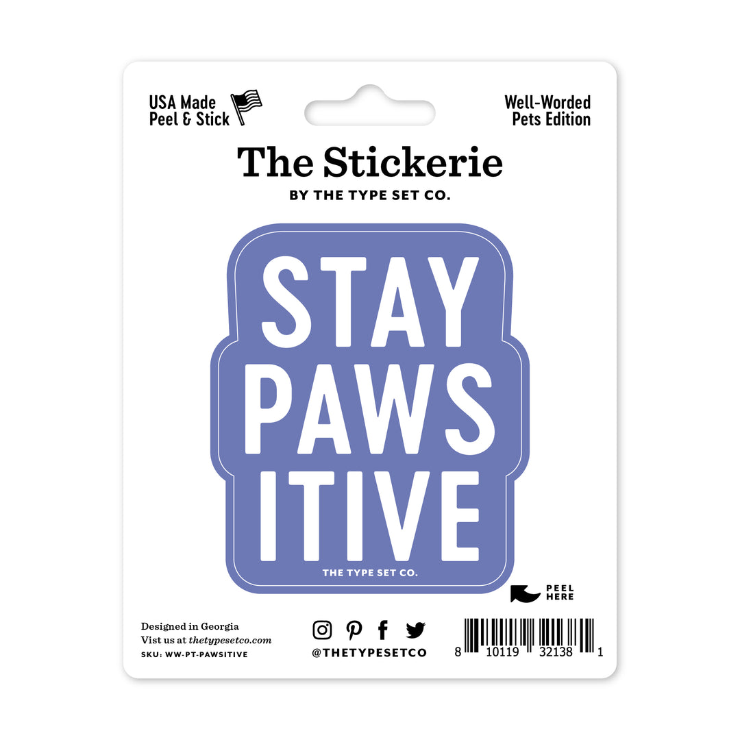 "Stay Pawsitive" Vinyl Sticker