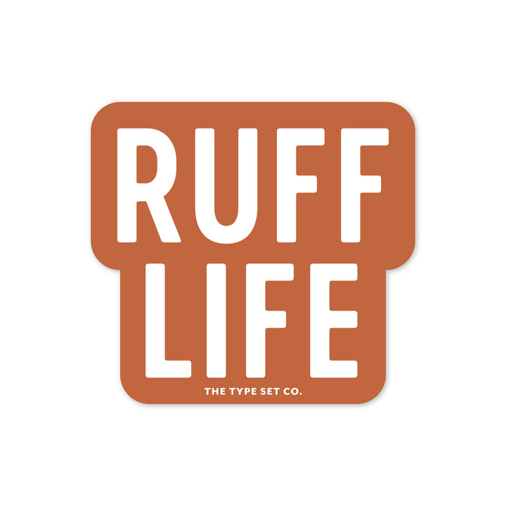 "Ruff Life" Vinyl Sticker