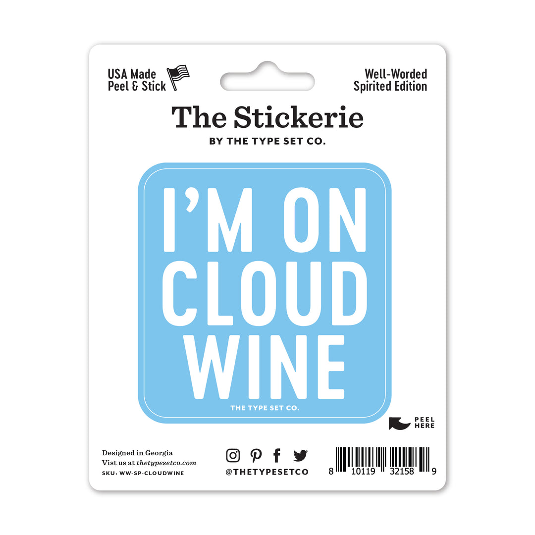 "I'm on cloud wine" Vinyl Sticker