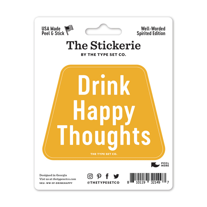 "Drink Happy Thoughts" Vinyl Sticker