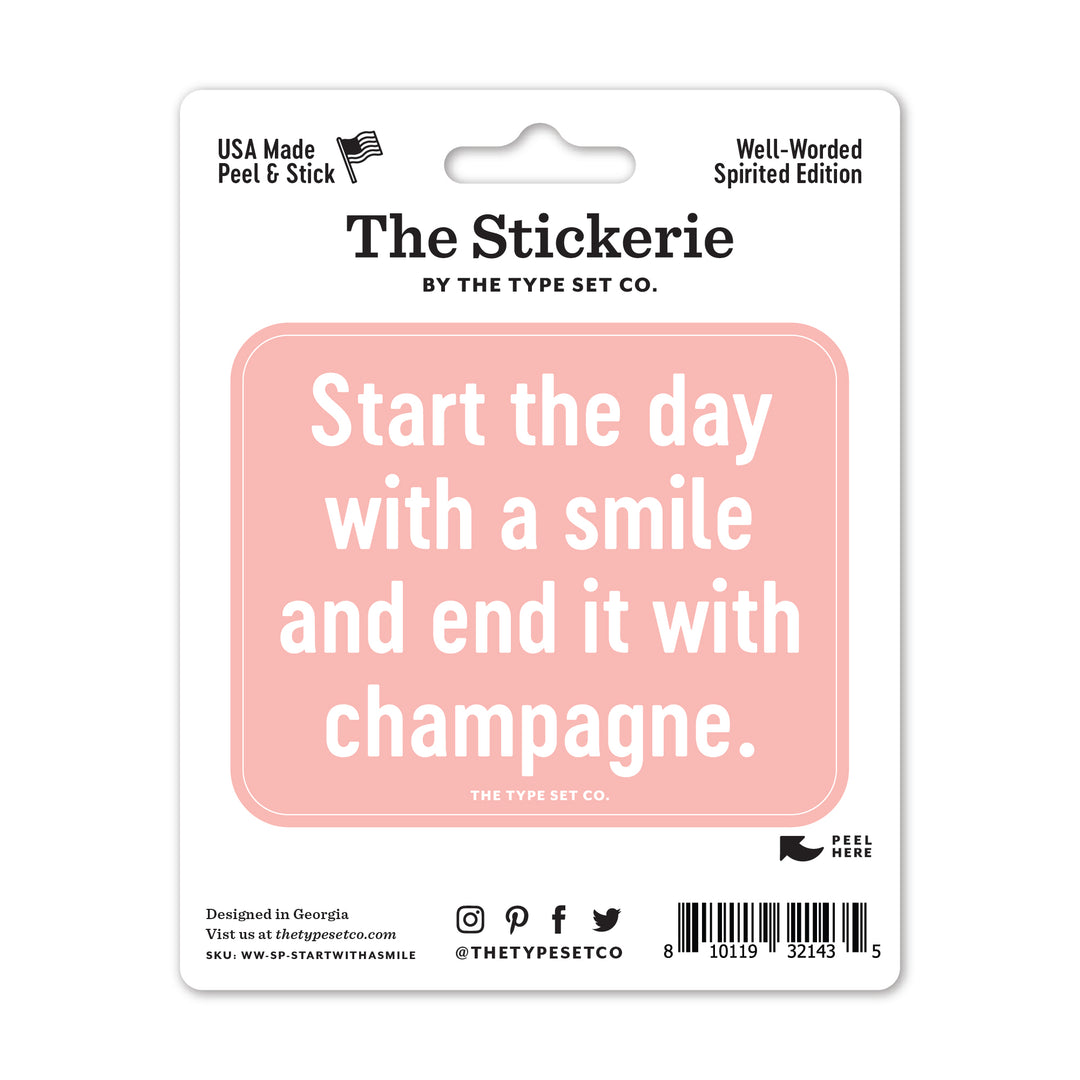 "Start the day with a smile and end it with champagne" Vinyl Sticker