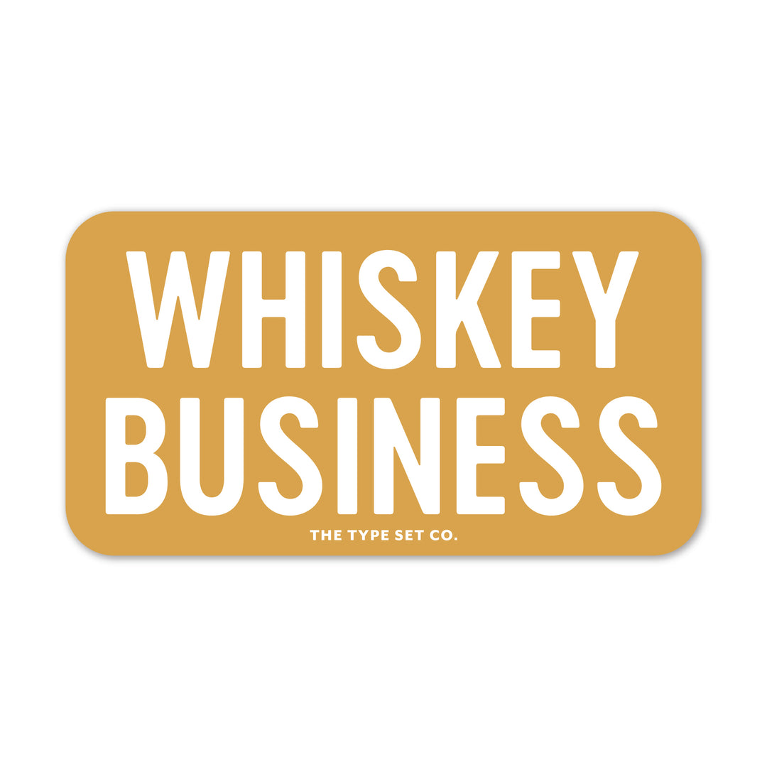 "Whiskey Business" Vinyl Sticker