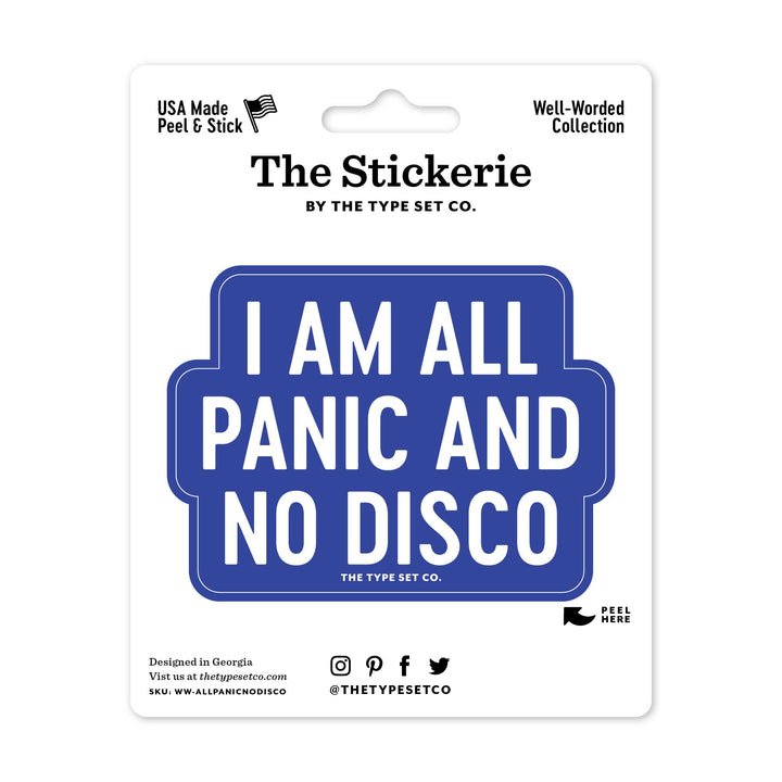"I am all Panic and no Disco" Sticker