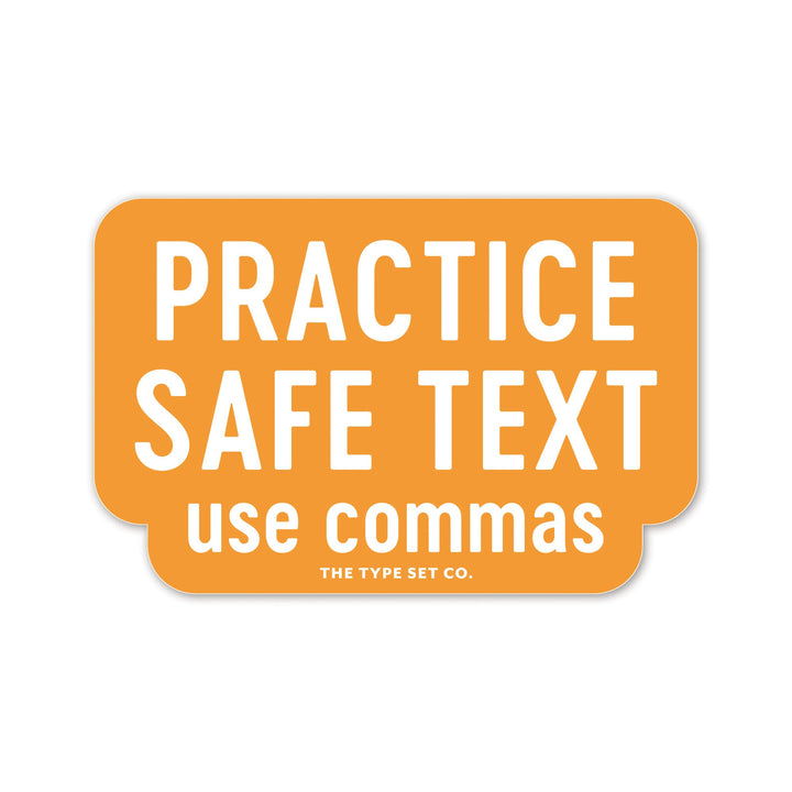 "Practice Safe Text" Sticker