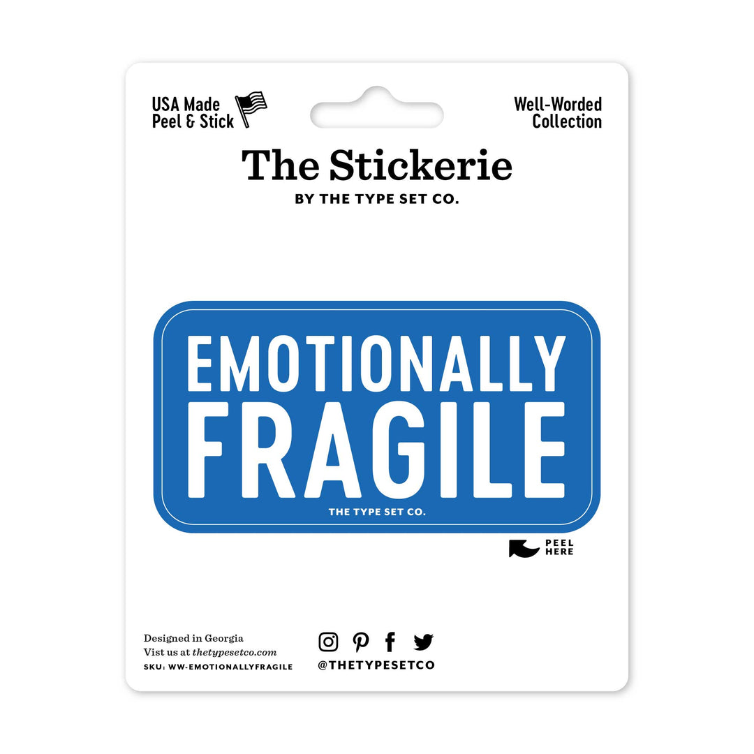 "Emotionally Fragile" Sticker