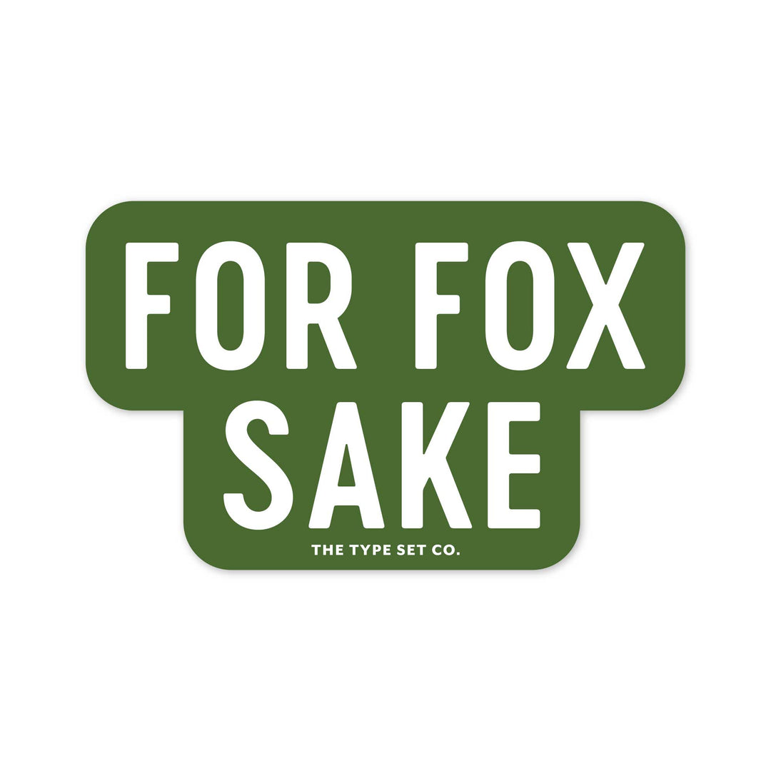 "For Fox Sake" Sticker