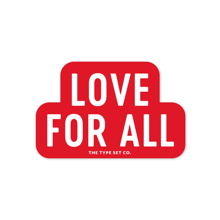 "Love For All" Sticker