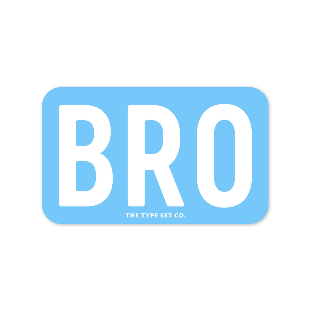 "Bro" Sticker