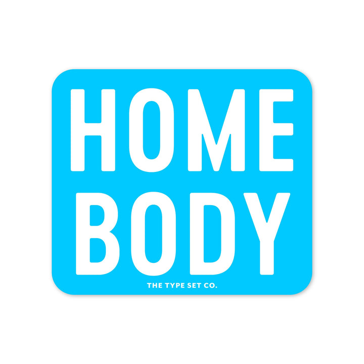"Homebody" Sticker