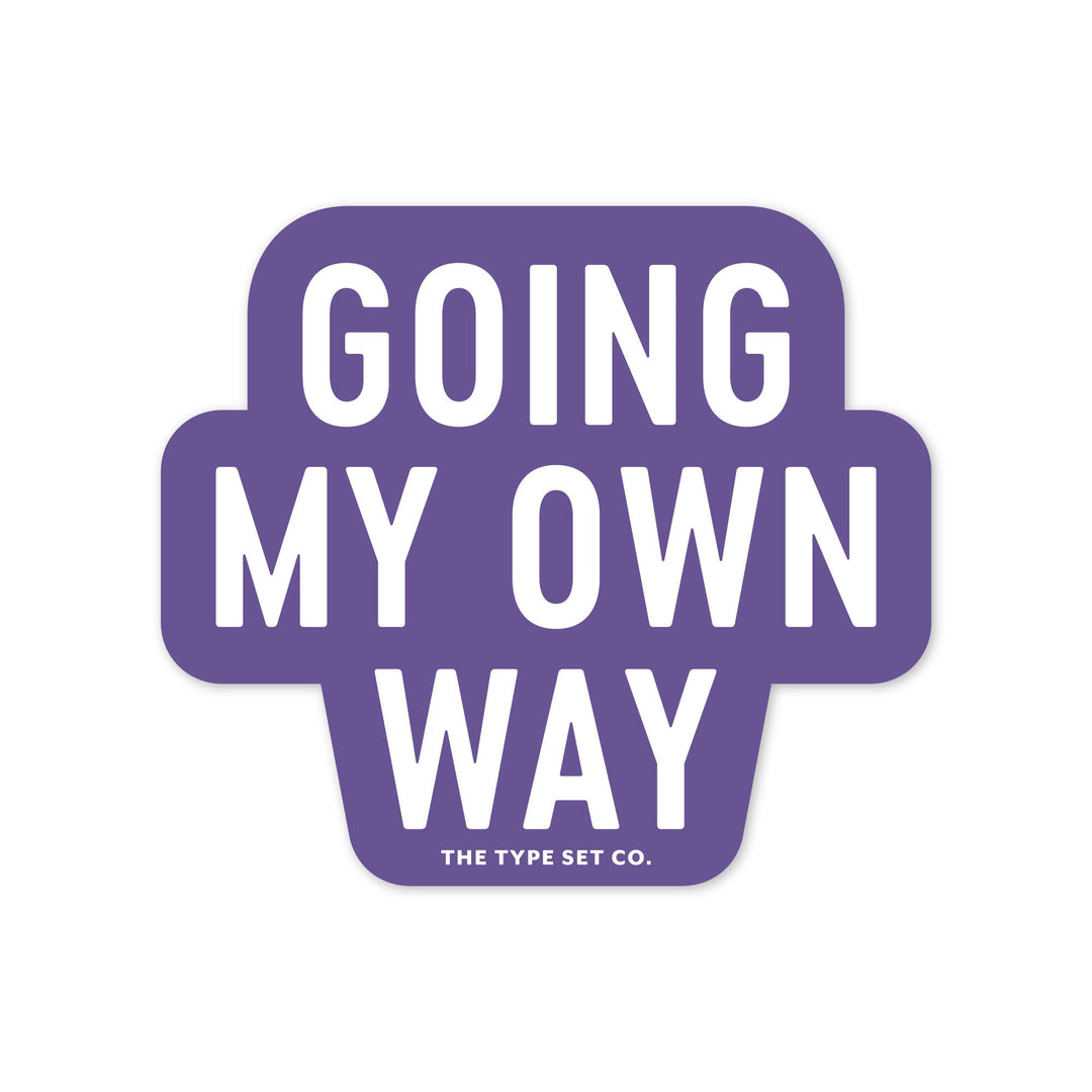 "Going my own way" Sticker