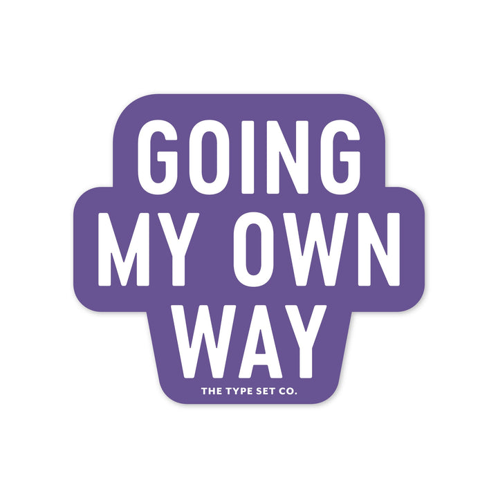 "Going my own way" Sticker