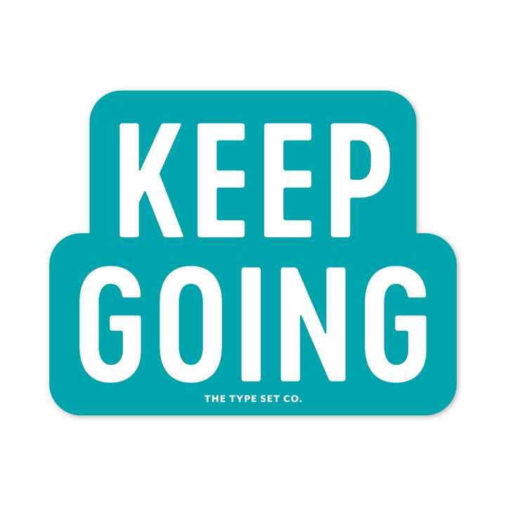 "Keep Going" Sticker