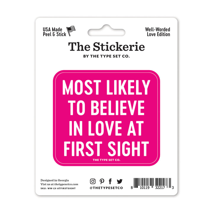 "Most likely to believe in love at first sight" Sticker