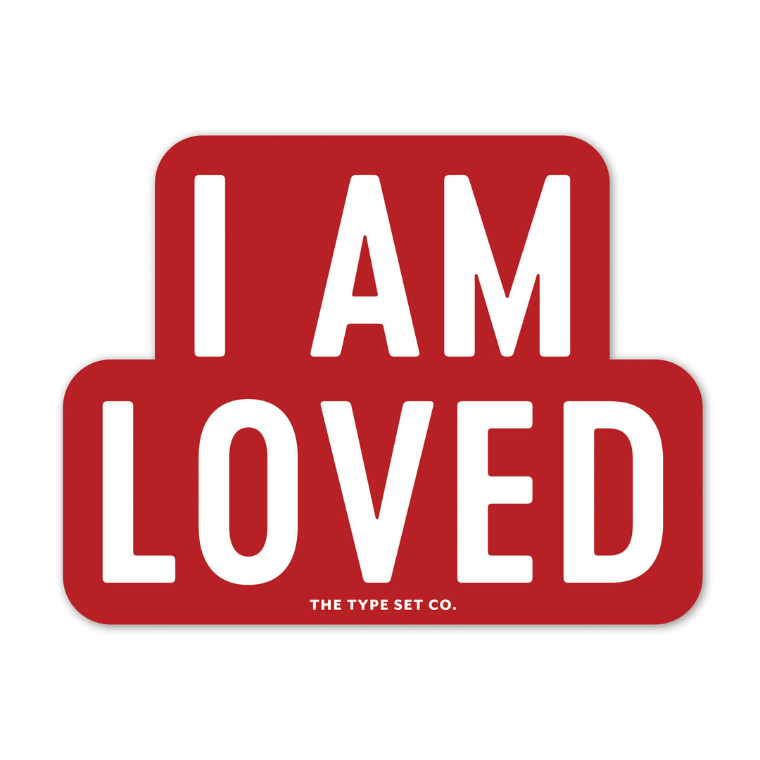 "I am loved" Sticker