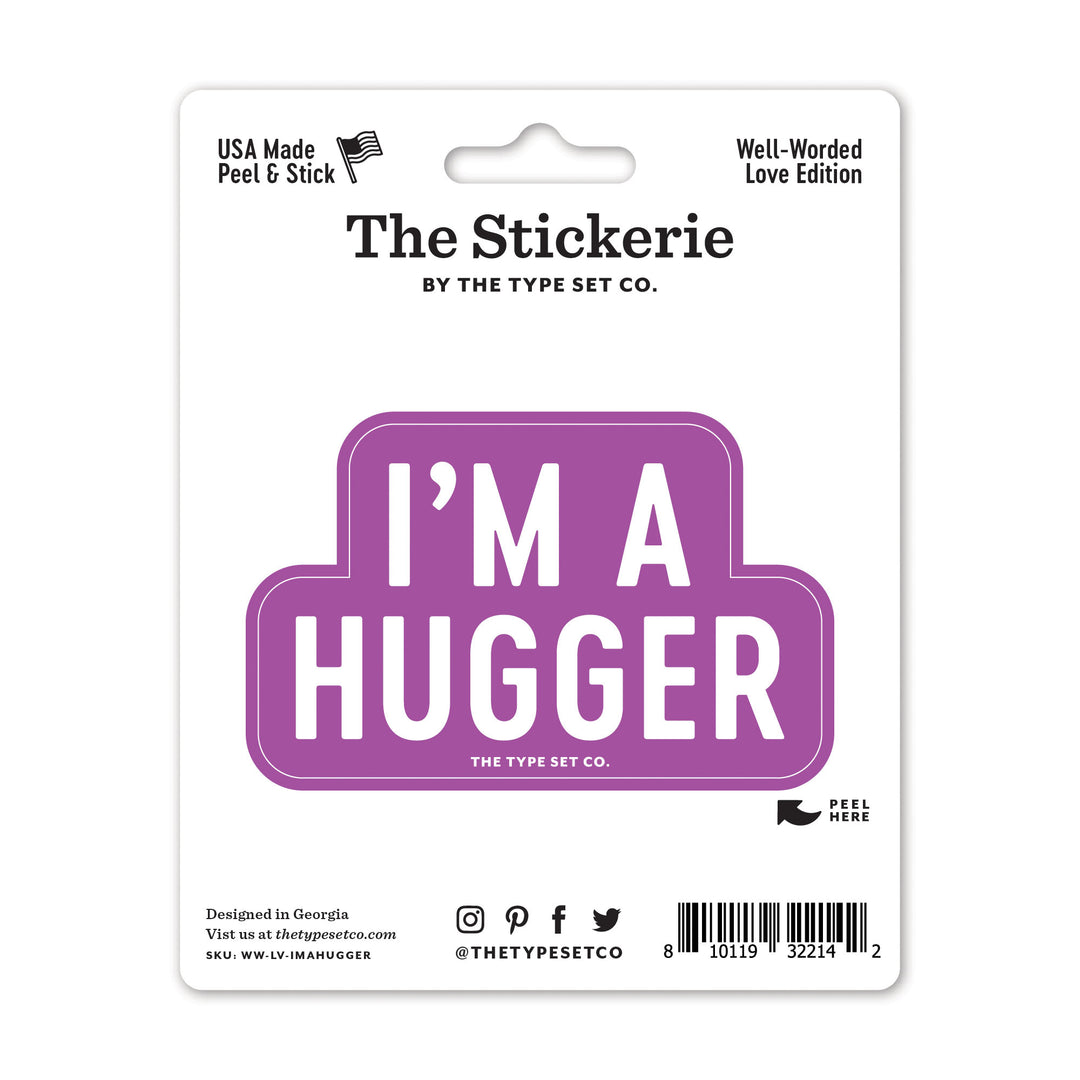 "I'm a Hugger" Sticker