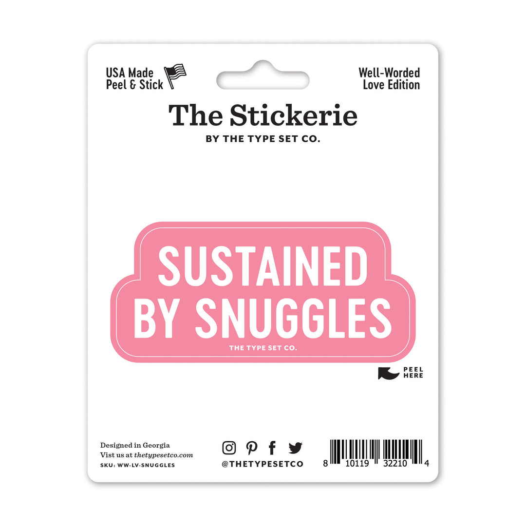 "Sustained by snuggles" Sticker