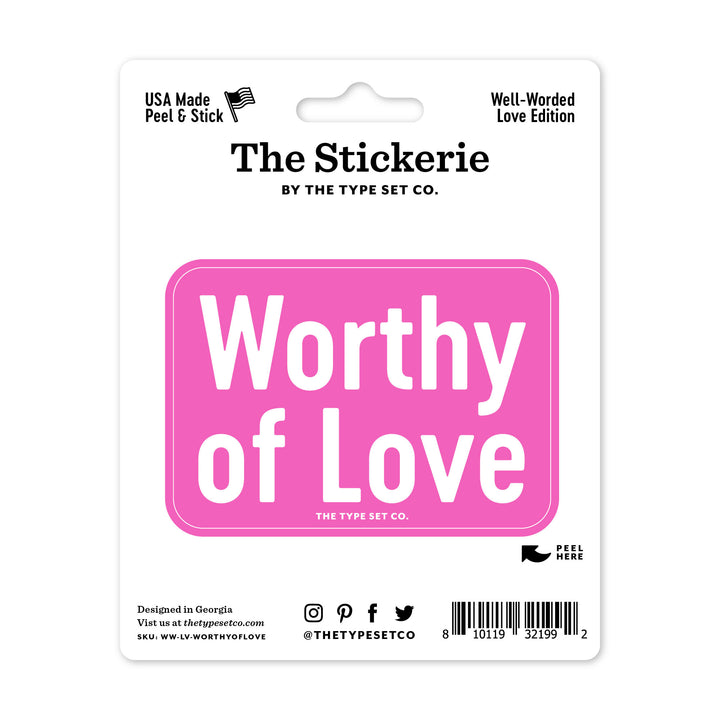 "Worthy of Love" Sticker