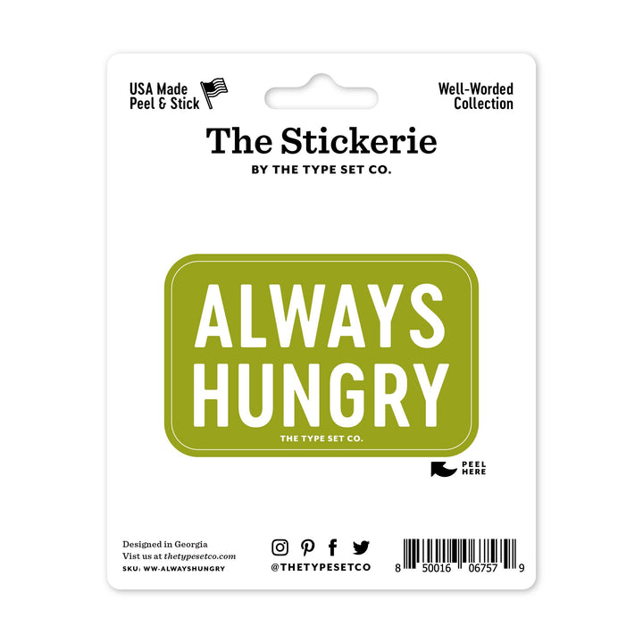"Always Hungry" Sticker